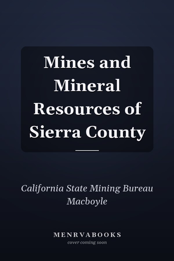 Mines and Mineral Resources of Sierra County