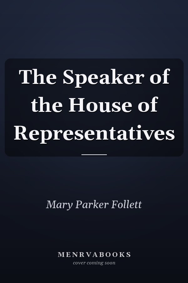 The Speaker of the House of Representatives