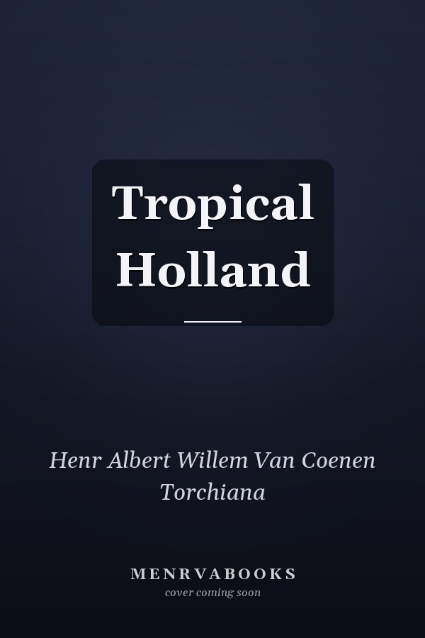 Tropical Holland