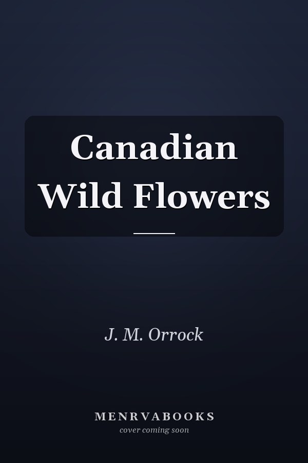 Canadian Wild Flowers