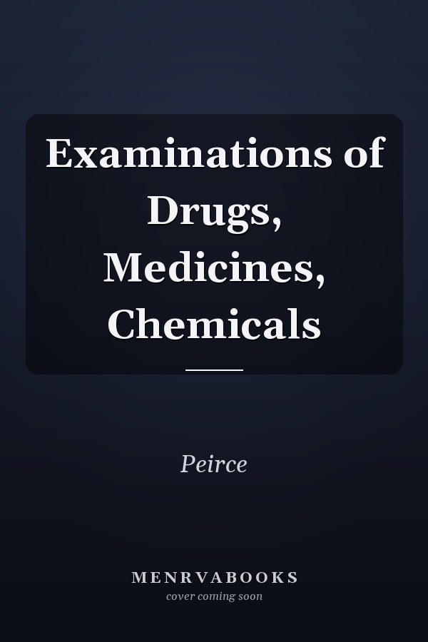 Examinations of Drugs, Medicines, Chemicals