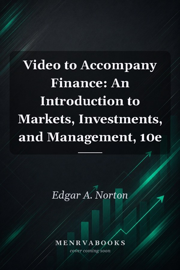 Video to Accompany Finance: An Introduction to Markets, Investments, and Management, 10e