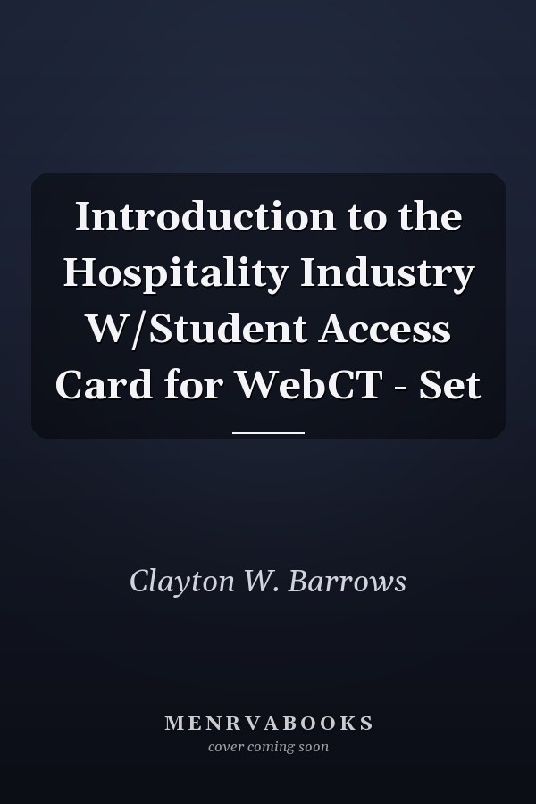 Introduction to the Hospitality Industry W/Student Access Card for WebCT - Set