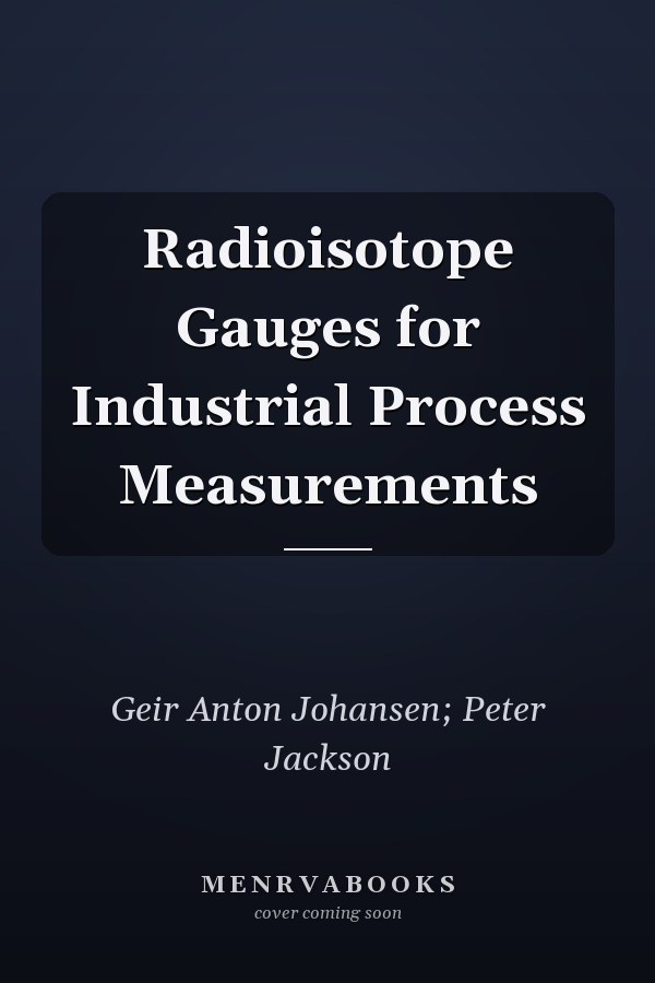 Radioisotope Gauges for Industrial Process Measurements