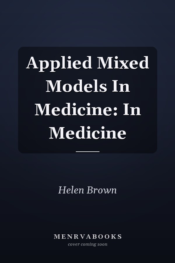 Applied Mixed Models In Medicine: In Medicine
