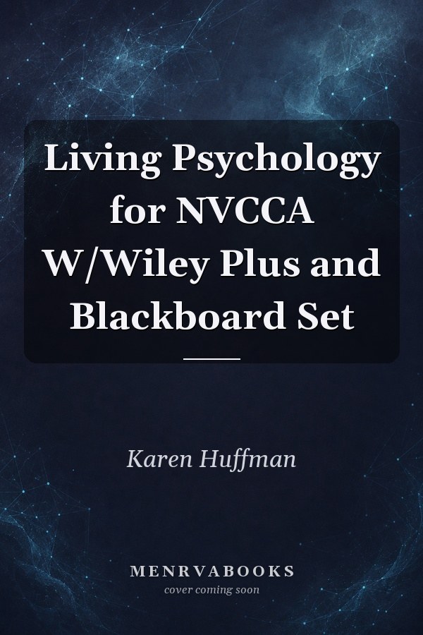 Living Psychology for NVCCA W/Wiley Plus and Blackboard Set