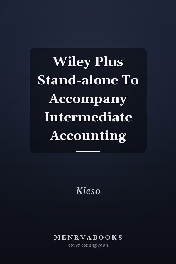 Wiley Plus Stand-alone To Accompany Intermediate Accounting