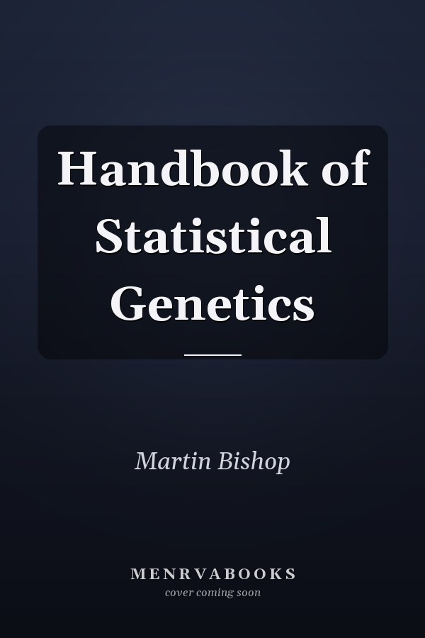 Handbook of Statistical Genetics