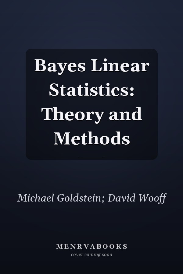 Bayes Linear Statistics: Theory and Methods
