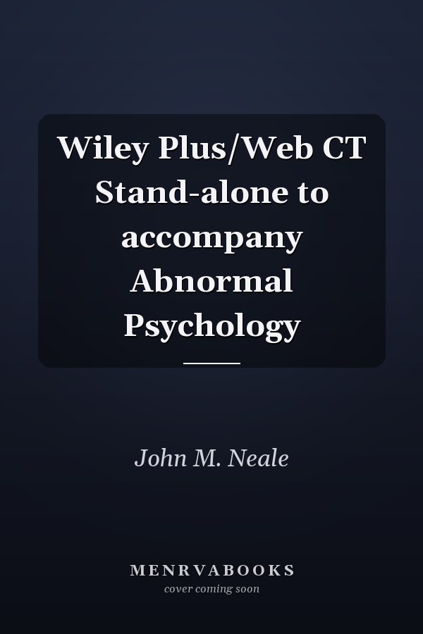 Wiley Plus/Web CT Stand-alone to accompany Abnormal Psychology