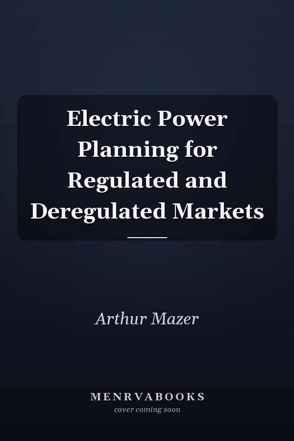 Electric Power Planning for Regulated and Deregulated Markets