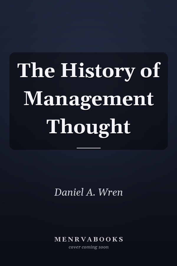 The History of Management Thought