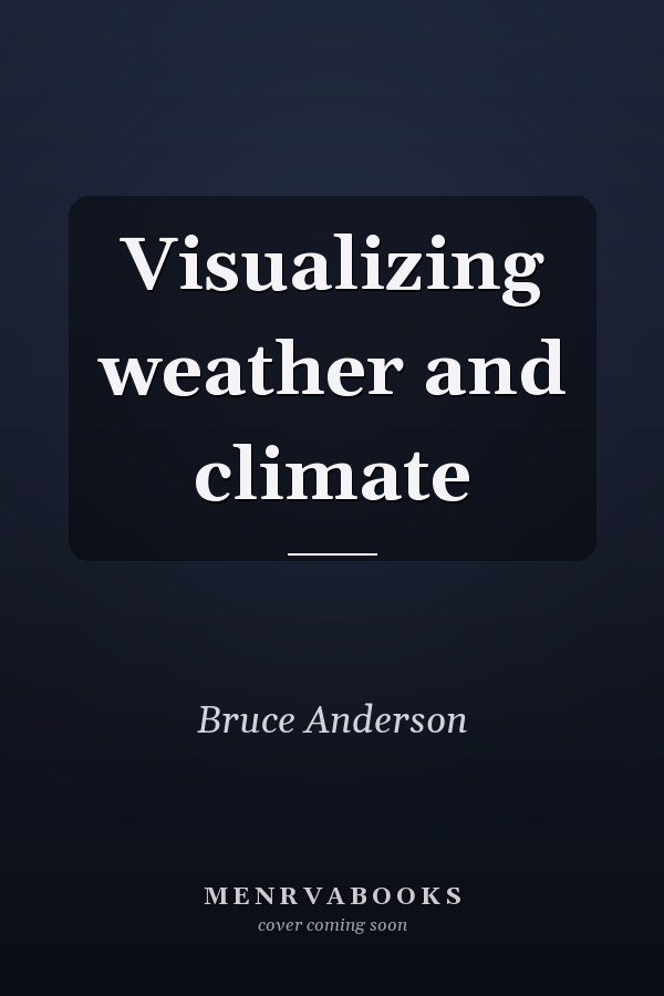 Visualizing weather and climate
