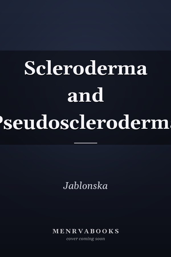 Scleroderma and Pseudoscleroderma