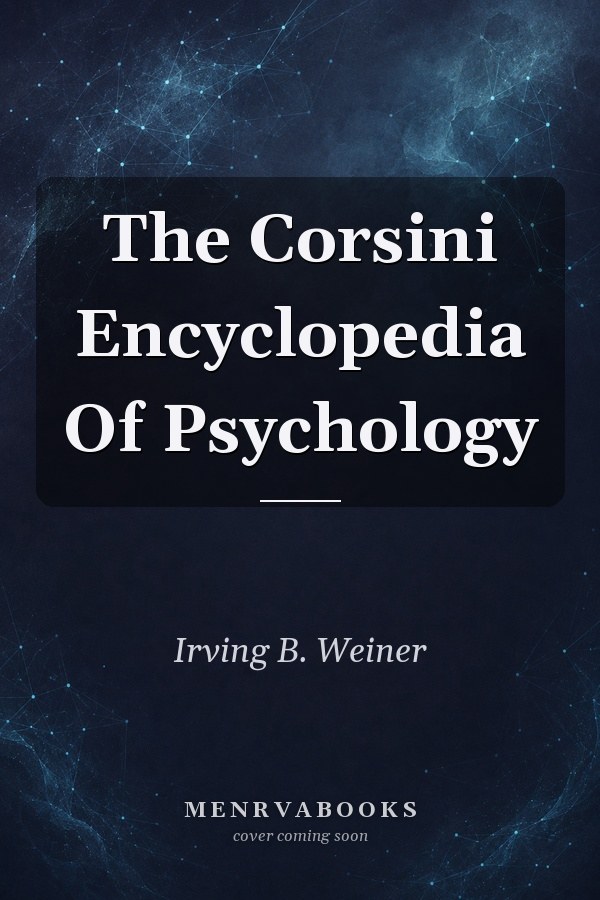 The Corsini Encyclopedia of Psychology