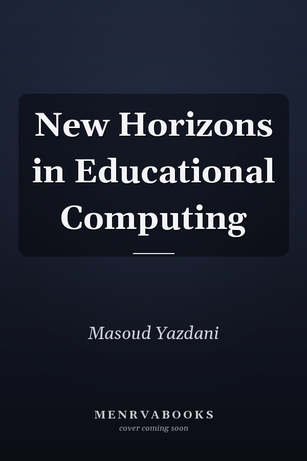 New Horizons in Educational Computing