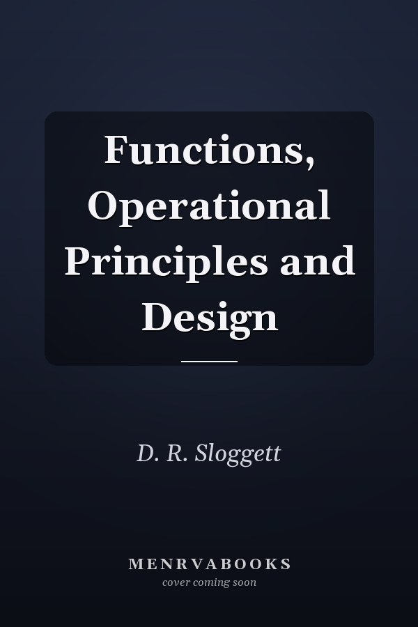 Functions, Operational Principles and Design