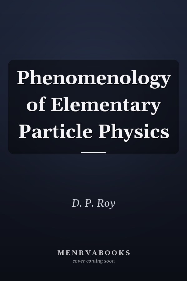 Phenomenology of Elementary Particle Physics