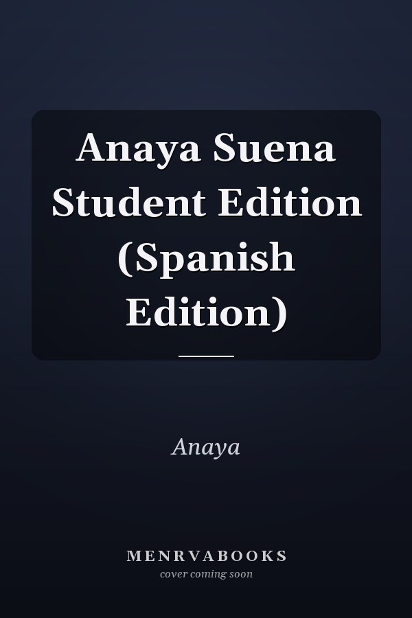 Anaya Suena Student Edition (Spanish Edition)