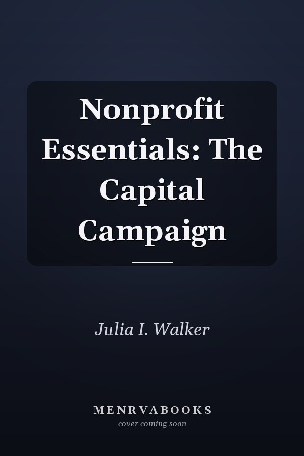 Nonprofit Essentials: The Capital Campaign