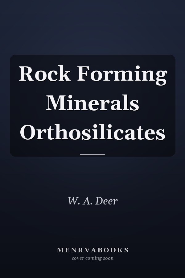 Rock Forming Minerals Orthosilicates