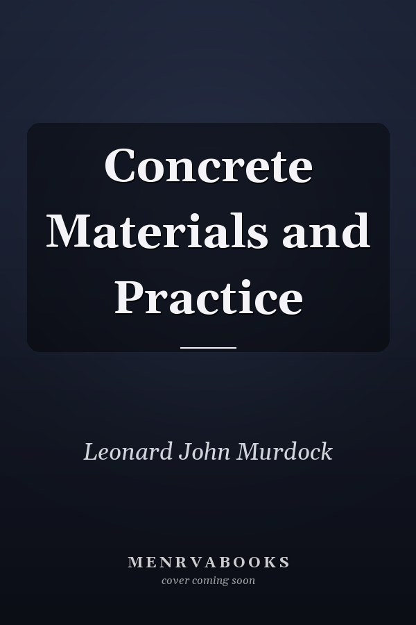 Concrete Materials and Practice