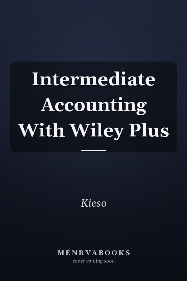 Intermediate Accounting With Wiley Plus