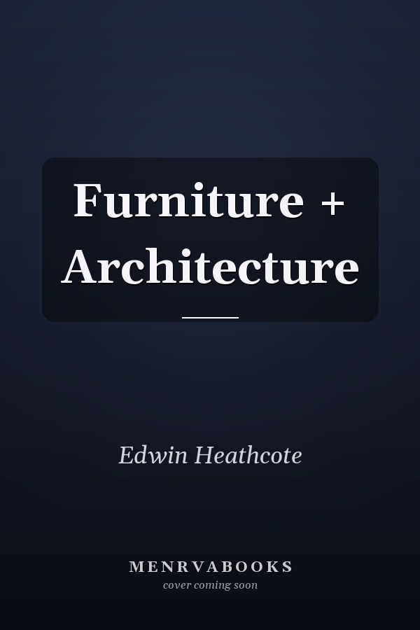 Furniture + Architecture