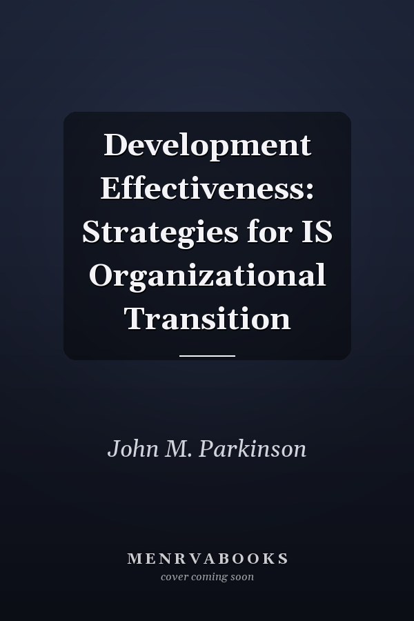 Development Effectiveness: Strategies for IS Organizational Transition
