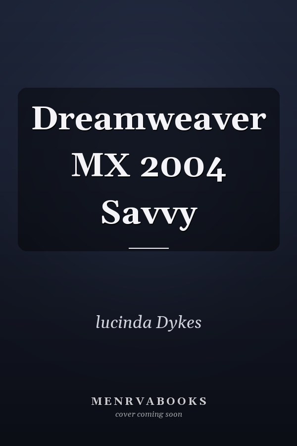 Dreamweaver MX 2004 Savvy