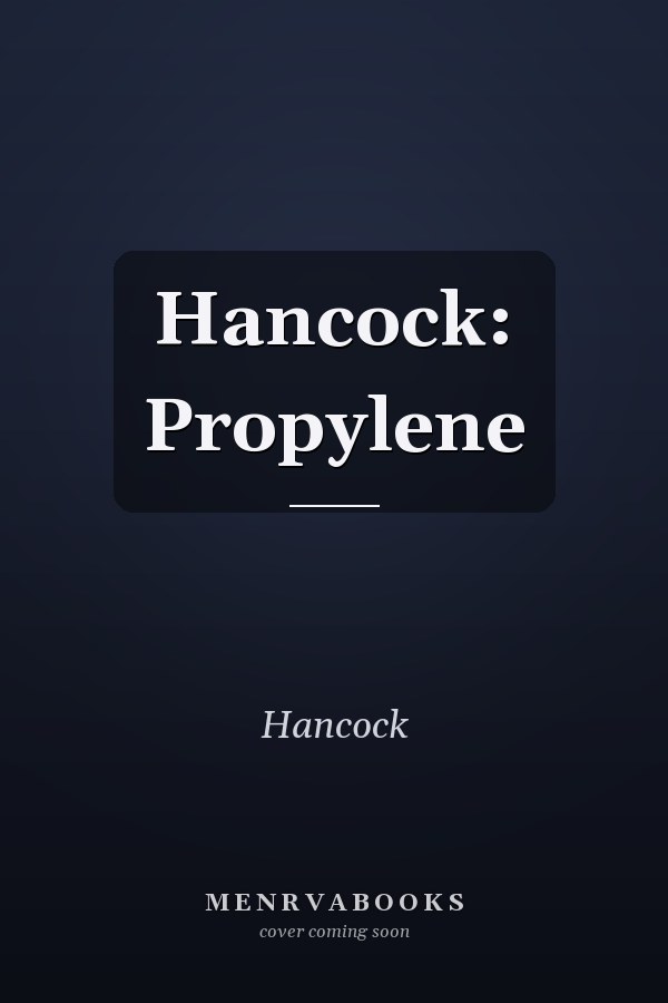 Hancock: Propylene