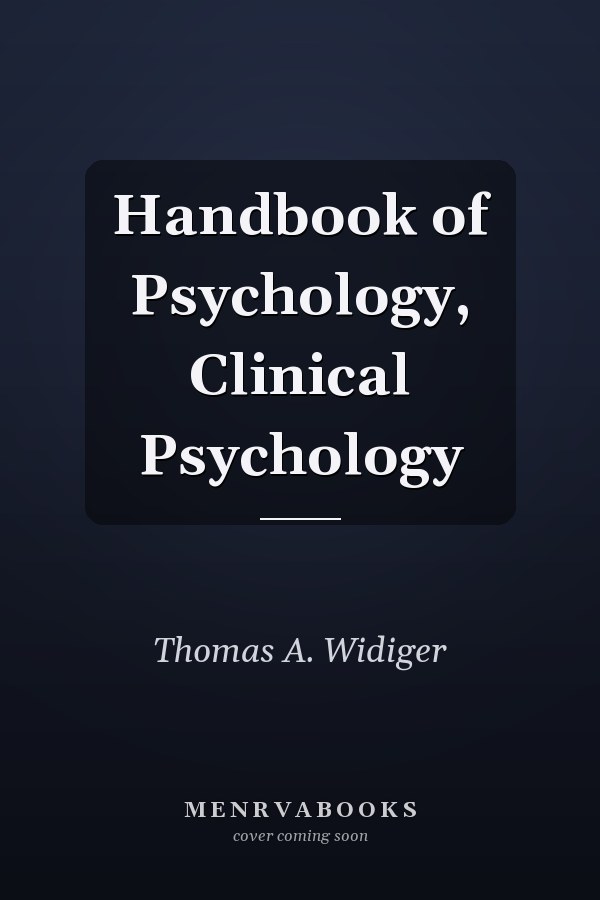 Handbook of Psychology, Clinical Psychology