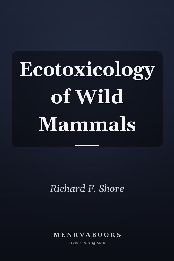 Ecotoxicology of Wild Mammals