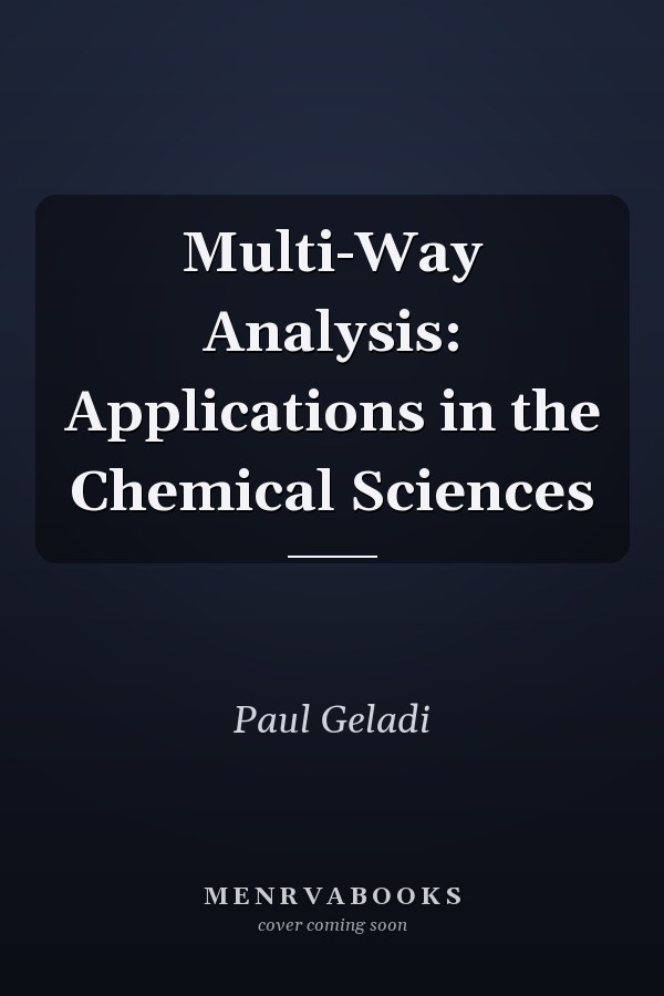 Multi-Way Analysis: Applications in the Chemical Sciences