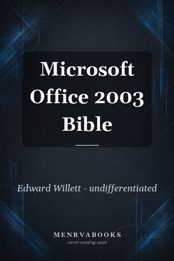 Microsoft Office 2003 Bible