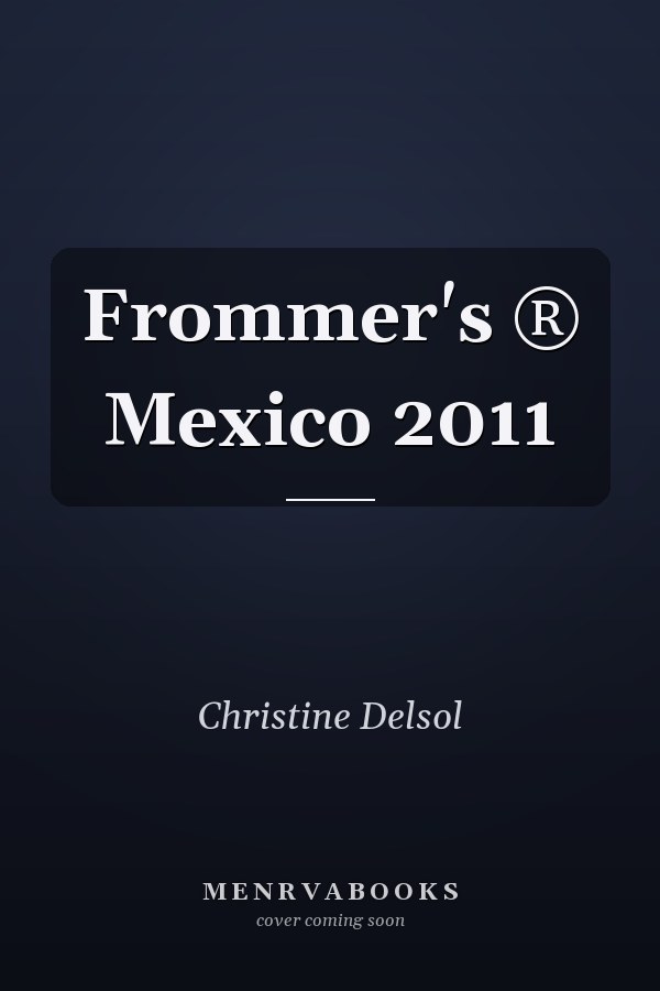 Frommer's ® Mexico 2011