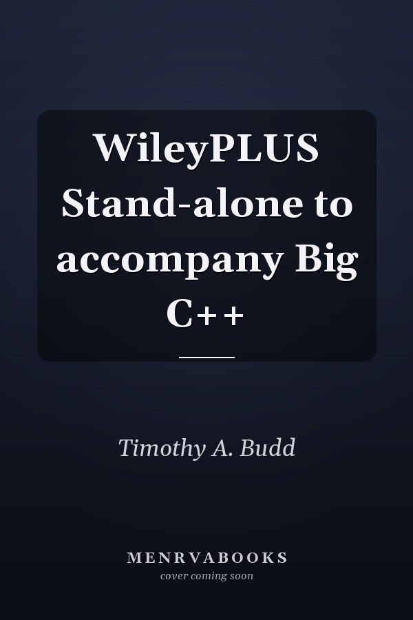 WileyPLUS Stand-alone to accompany Big C++