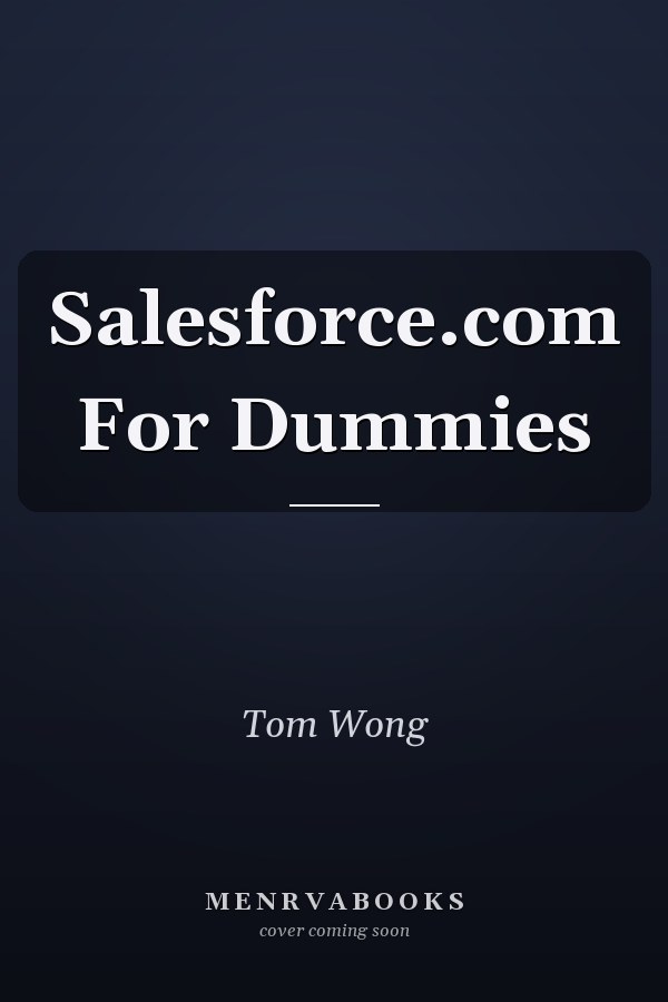 Salesforce.com For Dummies