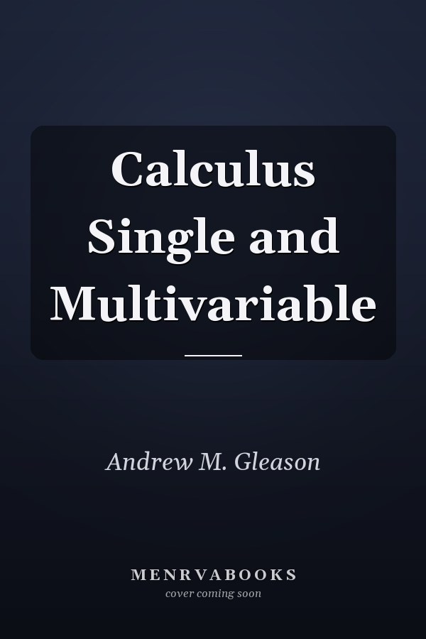 Calculus Single and Multivariable