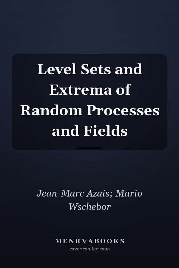Level Sets and Extrema of Random Processes and Fields