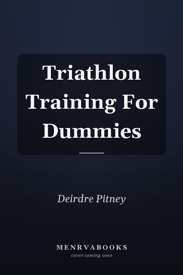 Triathlon Training For Dummies