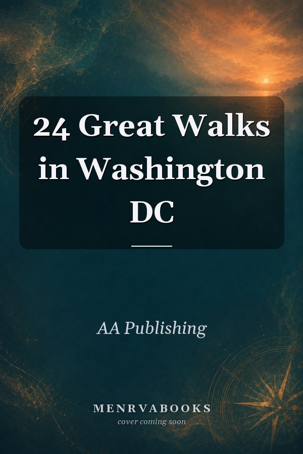24 Great Walks in Washington DC