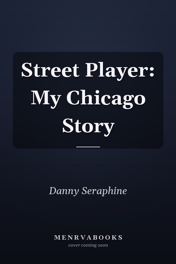 Street Player: My Chicago Story