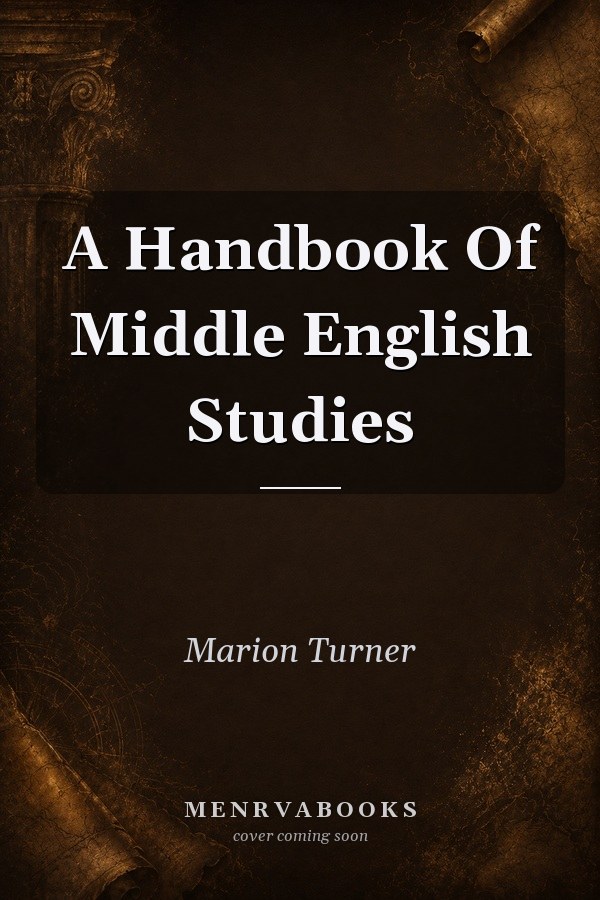A Handbook Of Middle English Studies