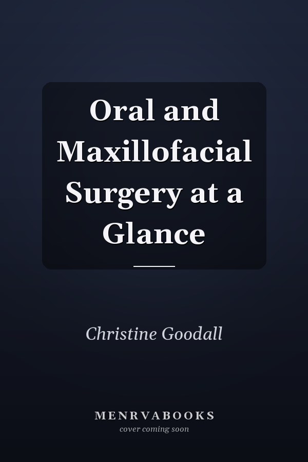 Oral and Maxillofacial Surgery at a Glance