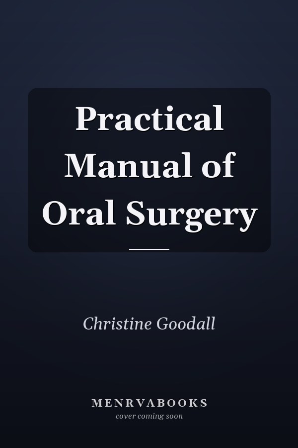 Practical Manual of Oral Surgery