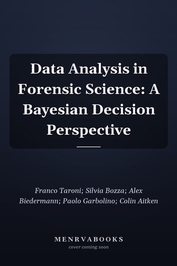 Data Analysis in Forensic Science: A Bayesian Decision Perspective