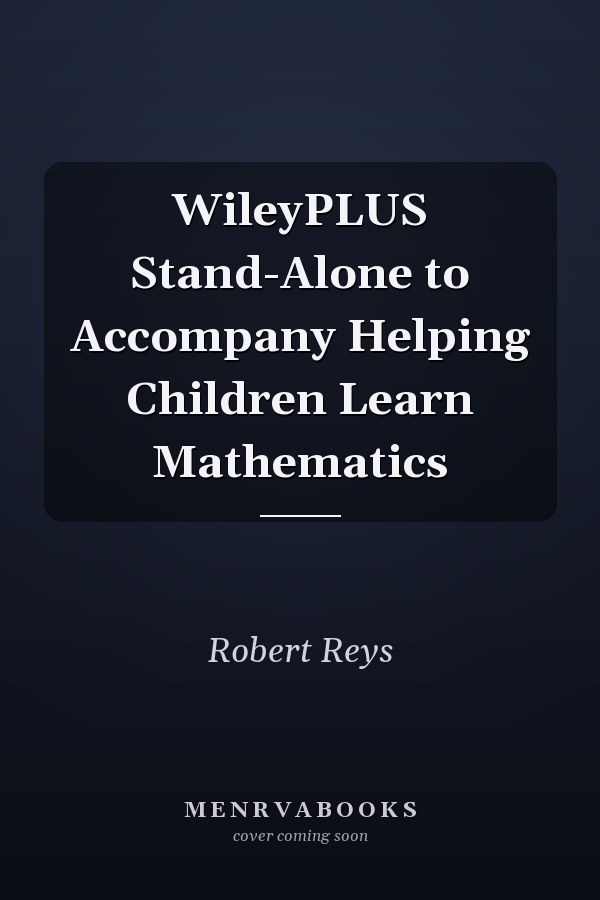 WileyPLUS Stand-Alone to Accompany Helping Children Learn Mathematics