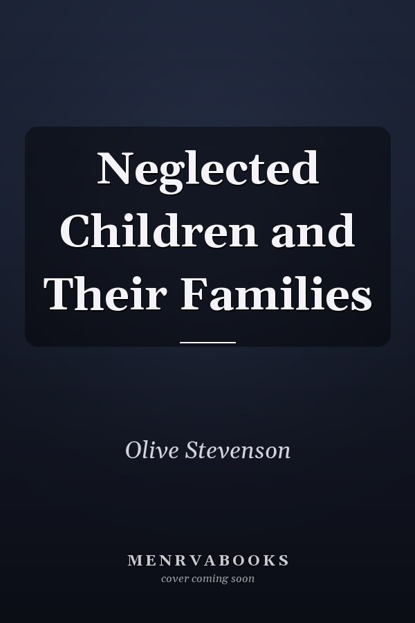 Neglected Children and Their Families