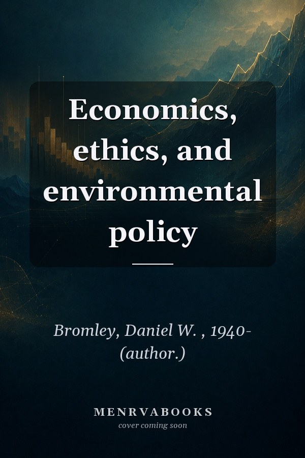 Economics, ethics, and environmental policy